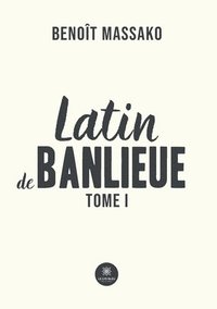 bokomslag Latin de banlieue