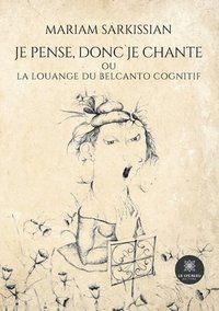 bokomslag Je pense, donc je chante