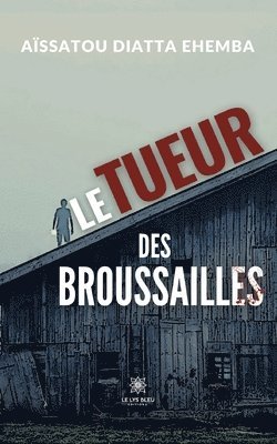 bokomslag Le tueur des broussailles