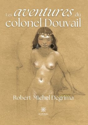 bokomslag Les aventures du colonel Douvail