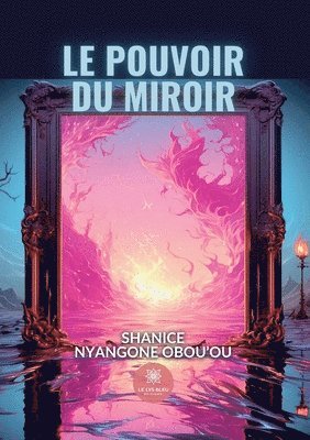 bokomslag Le pouvoir du miroir