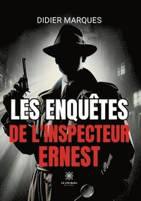 bokomslag Les enqutes de l'inspecteur Ernest
