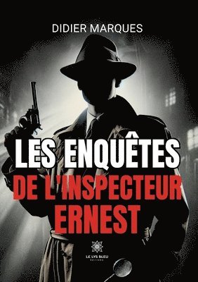 bokomslag Les enquêtes de l'inspecteur Ernest