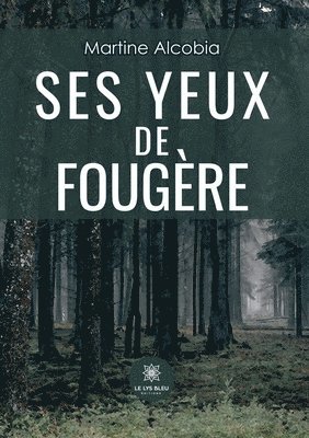bokomslag Ses yeux de fougère
