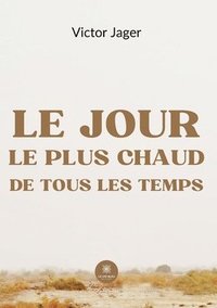bokomslag jour le plus chaud de tous les temps