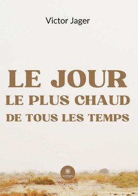 bokomslag jour le plus chaud de tous les temps