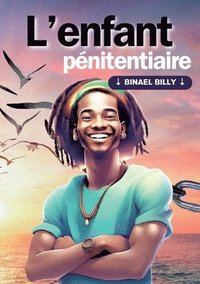 bokomslag L'enfant pénitentiaire