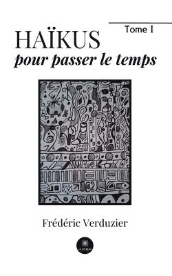 bokomslag Haïkus pour passer le temps