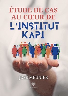 bokomslag tude de cas au coeur de l'institut KAPI