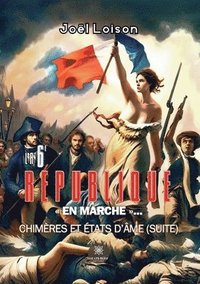 bokomslag 6e République en marche ... Chimères et états d'âme (suite)