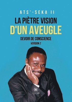 bokomslag La pitre vision d'un aveugle