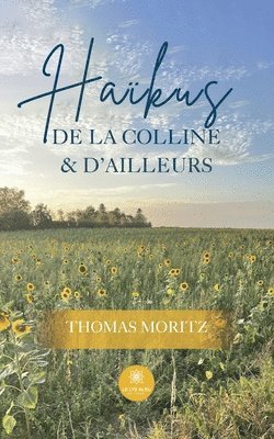 bokomslag Haïkus de la colline et d'ailleurs