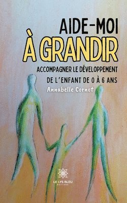 bokomslag Aide-moi à grandir
