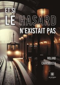 bokomslag Et si le hasard n'existait pas