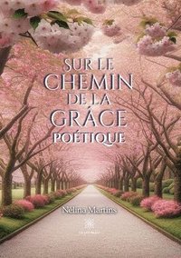 bokomslag Sur le chemin de la grâce poétique