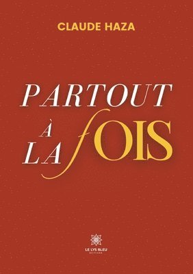Partout à la fois 1