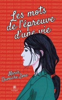 bokomslag Les mots de l'épreuve d'une vie