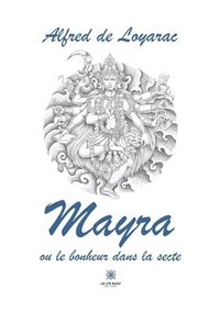 bokomslag Mayra ou le bonheur dans la secte