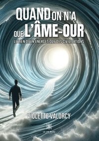 bokomslag Quand on n'a que l'Âme-our