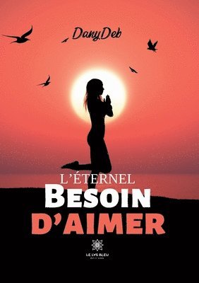 bokomslag L'éternel besoin d'aimer