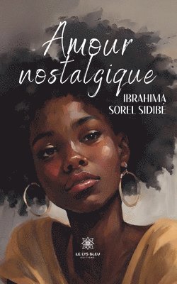 Ibrahima Sorel Sidibé - Amour nostalgique, Häftad