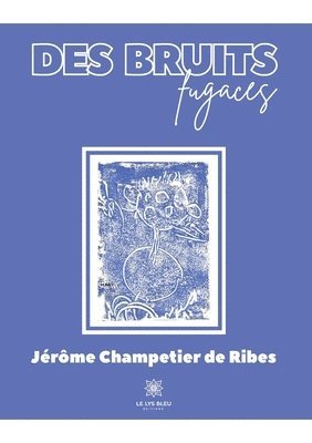 Des bruits fugaces 1