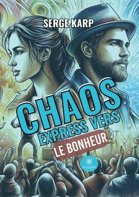 Chaos express vers le bonheur 1