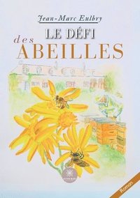 bokomslag Le dfi des abeilles