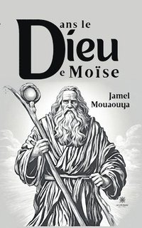 bokomslag Dans le Dieu de Moïse