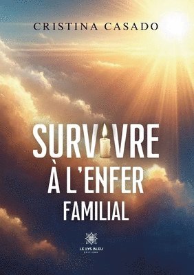 Survivre  l'enfer familial 1