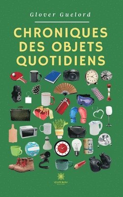 bokomslag Chroniques des objets quotidiens