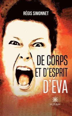 bokomslag De corps et d'esprit d'Éva