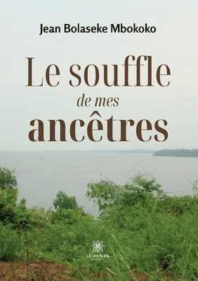 Le souffle de mes anctres 1