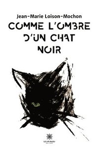 bokomslag Comme l'ombre d'un chat noir