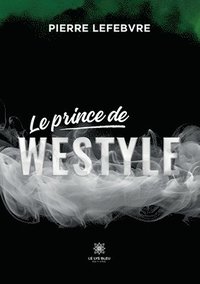 bokomslag Le prince de Westyle