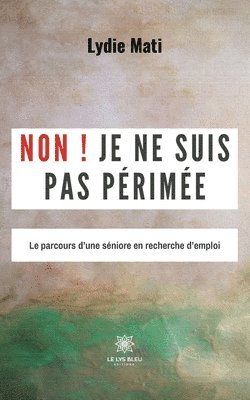 bokomslag Non ! Je ne suis pas périmée
