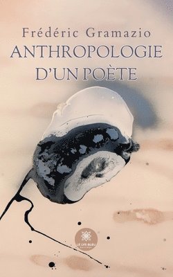 bokomslag Anthropologie d'un poète