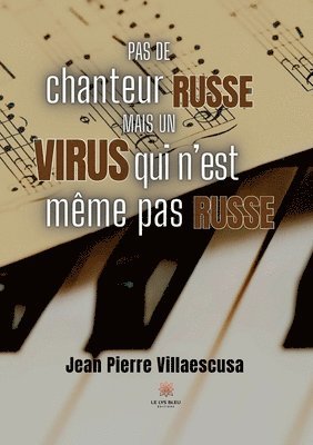 bokomslag Pas de chanteur russe, mais un virus qui n'est même pas russe