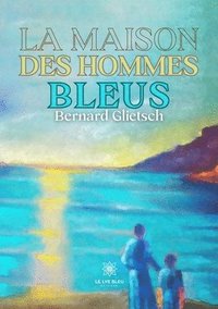 bokomslag maison des hommes bleus