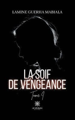 La soif de vengeance 1