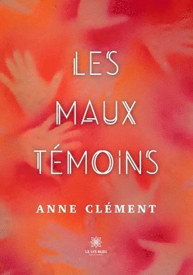 bokomslag Les maux témoins