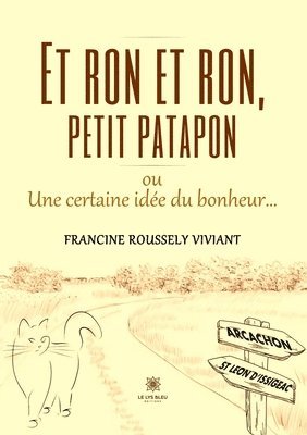 bokomslag Et ron et ron, petit patapon ou Une certaine idée du bonheur...