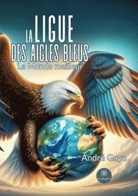 bokomslag La ligue des Aigles bleus