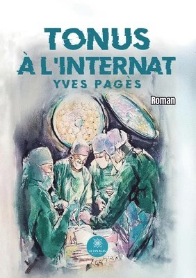 Yves Pagès - Tonus à l'internat, Häftad