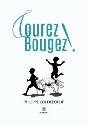 bokomslag Courez ! Bougez !