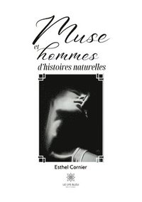 bokomslag Muse et hommes d'histoires naturelles