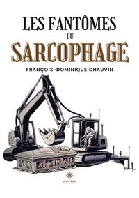 bokomslag Les fantmes du sarcophage