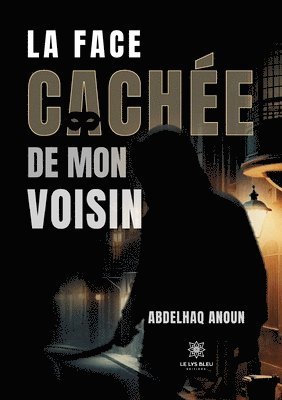 bokomslag face cachée de mon voisin