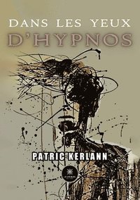 bokomslag Dans les yeux d'Hypnos