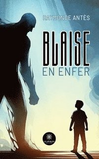 bokomslag Blaise en enfer